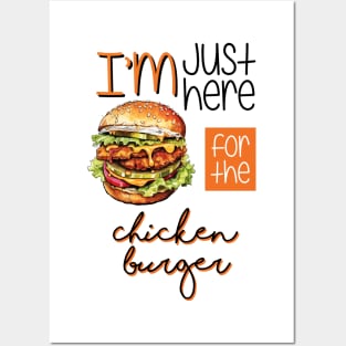 I'm Just Here For The Chicken Burger Posters and Art